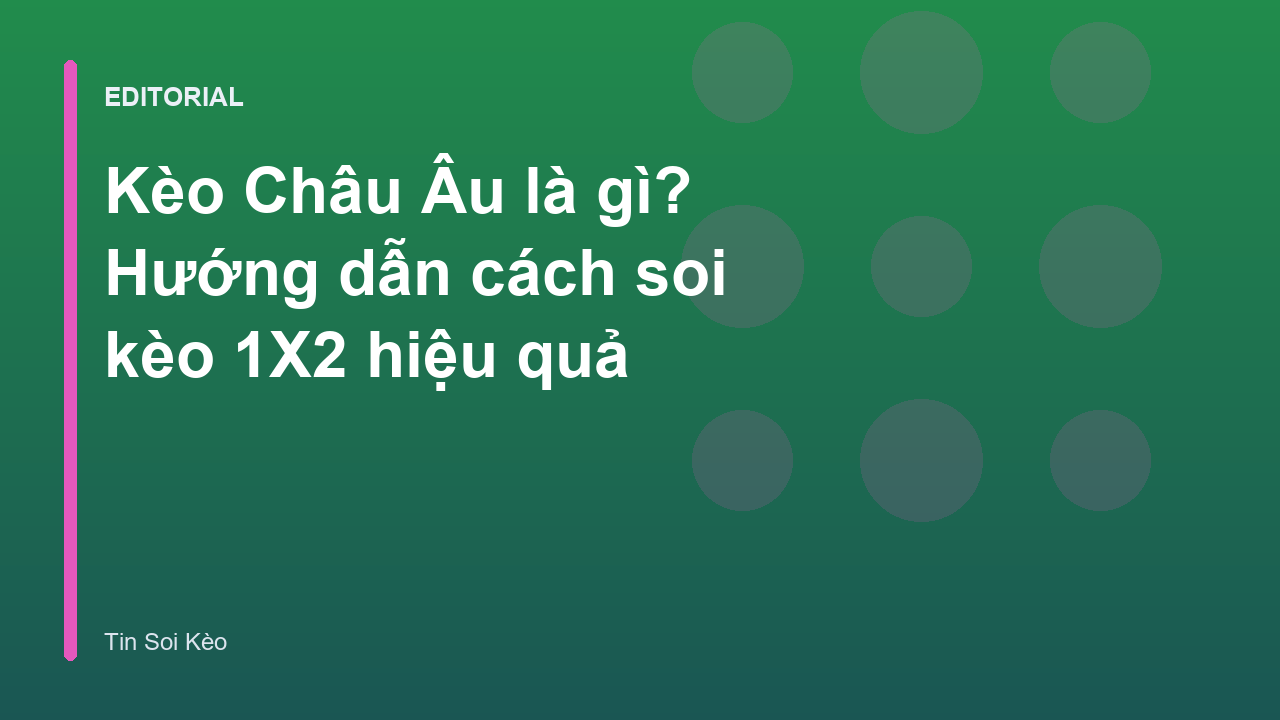 Hướng dẫn soi kèo Châu Âu 1X2