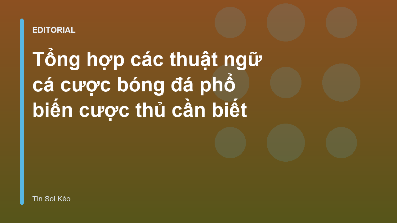 Các thuật ngữ cá cược bóng đá phổ biến